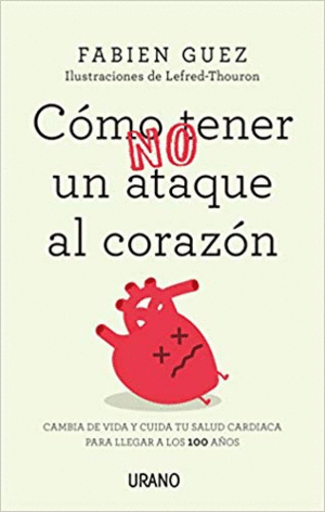 COMO NO TENER UN ATAQUE AL CORAZON: