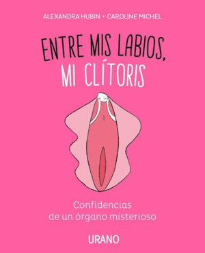 ENTRE MIS LABIOS MI CLITORIS