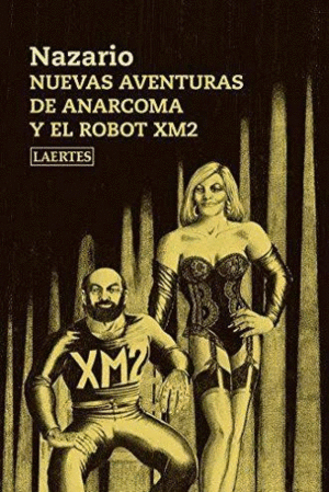 NUEVAS AVENTURAS DE ANARCOMA Y EL ROBOT XM2