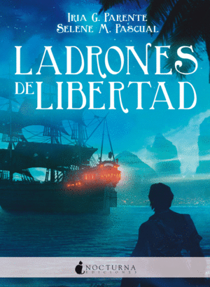 LADRONES DE LIBERTAD / IRIA PARENTE