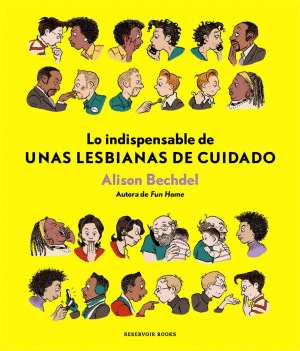 INDISPENSABLE DE UNAS LESBIANAS DE CUIDADO / ALISON BECHDEL9788439744122