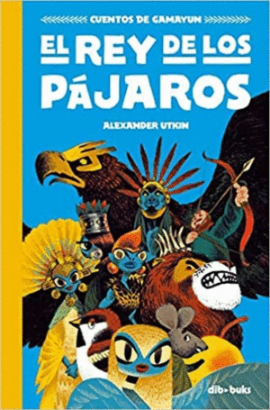 REY DE LOS PAJAROS, EL