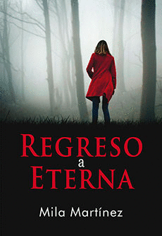 REGRESO A ETERNA / MILA MARTINEZ