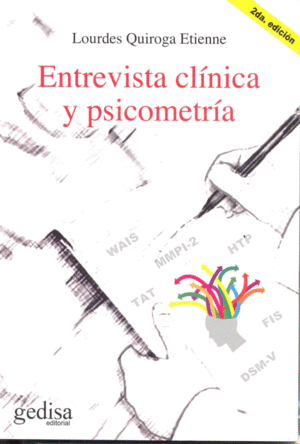 ENTREVISTA CLÍNICA Y PSICOMETRÍA / LOURDES QUIROGA ETINNE