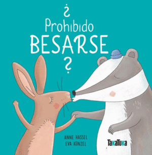 PROHIBIDO BESARSE / ANNE HASSEL; EVA KUNZEL
