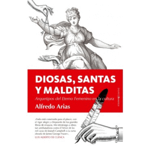 DIOSAS, SANTAS Y MALDITAS: