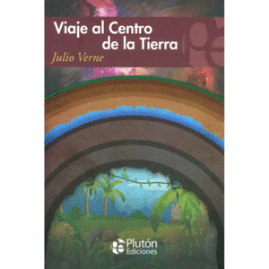 VIAJE AL CENTRO DE LA TIERRA