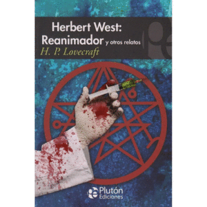 HERBERT WEST: REANIMADOR Y OTROS RELATOS