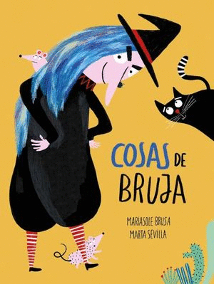 COSAS DE BRUJA / MARIASOLE BRUSA ; MARTA SEVILLA