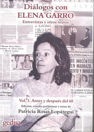 DIÁLOGOS CON ELENA GARRO. ENTREVISTAS Y OTROS TEXTOS / VOL. 1 Y VOL. 2