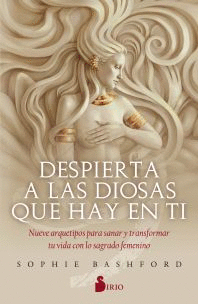 DESPIERTA A LAS DIOSAS QUE HAY EN TI: