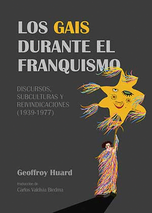 GAIS DURANTE EL FRANQUISMO, LOS :