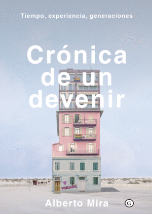 CRONICA DE UN DEVENIR / MIRA, ALBERTO