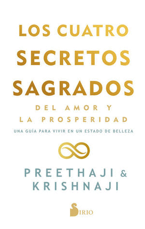 CUATRO SECRETOS SAGRADOS DEL AMOR Y LA PROSPERIDAD, LOS