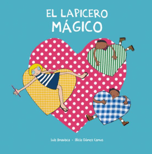 EL LAPICERO MAGICO / LUIS AMAVISCA