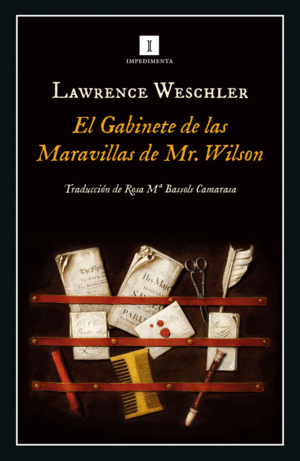 GABINETE DE LAS MARAVILLAS DE MR. WILSON, EL / LAWRENCE WESCHLER ;