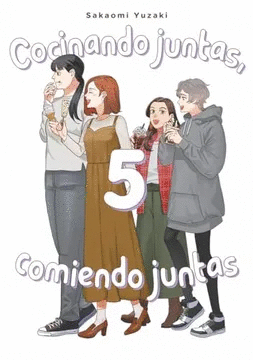COCINANDO JUNTAS, COMIENDO JUNTAS 5 / SAKAOMI YUZAKI