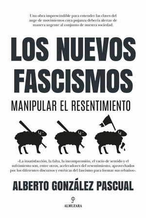 LOS NUEVOS FACISMOS / ALBERTO GONZALEZ PASCUA
