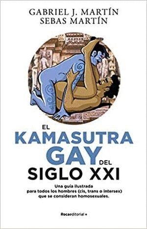 KAMA SUTRA GAY DEL SIGLO XXI, EL :