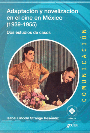ADAPTACION Y NOVELIZACION EN EL CINE MEXICANO (1939-1955)