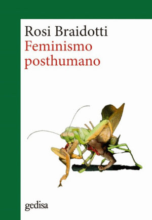 FEMINISMO POSTHUMANO / ROSI BRAIDOTTI