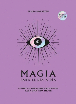 MAGIA PARA EL DIA A DIA / SEMRA HAKSEVER