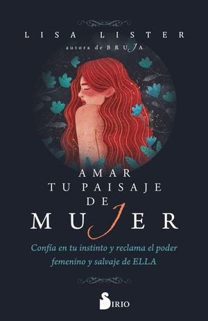 AMAR TU PAISAJE DE MUJER /LISA LISTER
