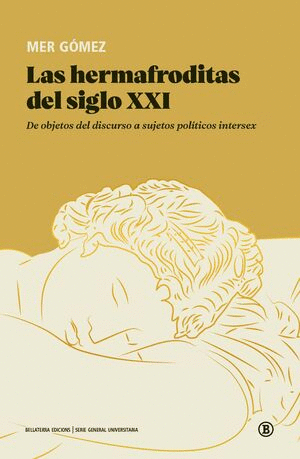 HERMAFRODITAS DEL SIGLO XXI, LAS :