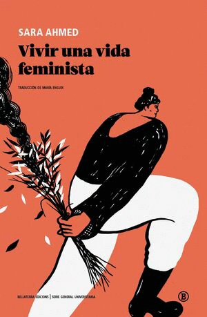 VIVIR UNA VIDA FEMINISTA / SARA AHMED