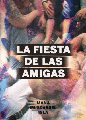 FIESTA DE LAS AMIGAS, LA