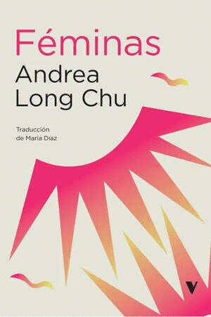 FEMINAS / ANDREA LONG CHU