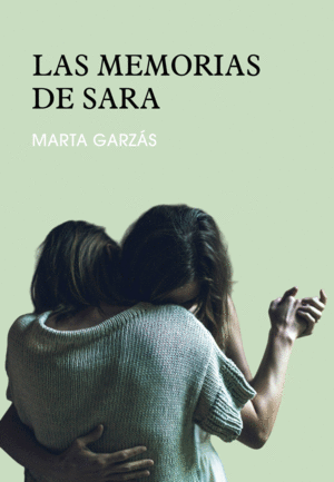 MEMORIAS DE SARA, LAS / MARTA GARZAS