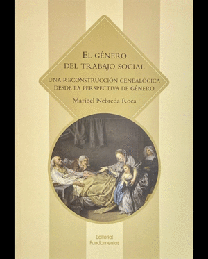 GENERO DEL TRABAJO SOCIAL, EL / MARIA ISABEL NEBREDA ROCA