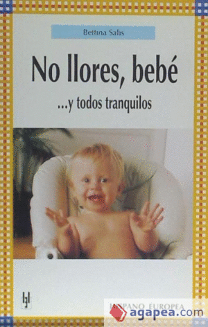 NO LLORES, BEBE... Y TODOS TRANQUILITOS