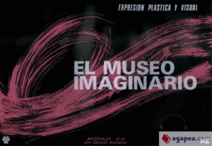 MUSEO IMAGINARI0: AREA DE EXPRESION PLASTICA Y VISUAL, EL