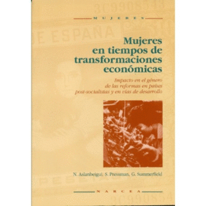MUJERES EN TIEMPOS DE TRANSFORMACIONES ECONOMICAS.