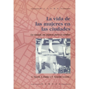 VIDA DE LAS MUJERES EN LAS CIUDADES, LA