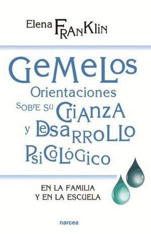 GEMELOS. ORIENTACIONES SOBRE SU CRIANZA Y DESARROLLO PSICOLOGICO