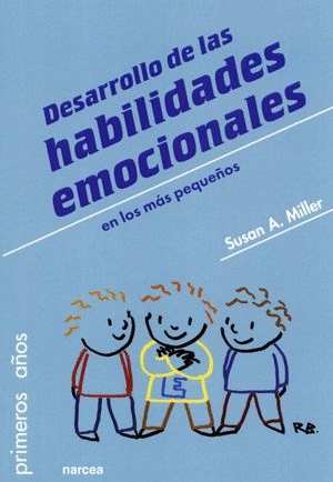 DESARROLLO DE LAS HABILIDADES EMOCIONALES EN LOS MAS PEQUEÑOS