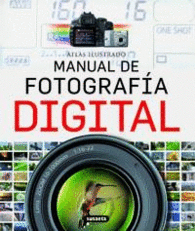 ATLAS ILUSTRATIVO MANUAL DE FOTOGRAFÍA DIGITAL