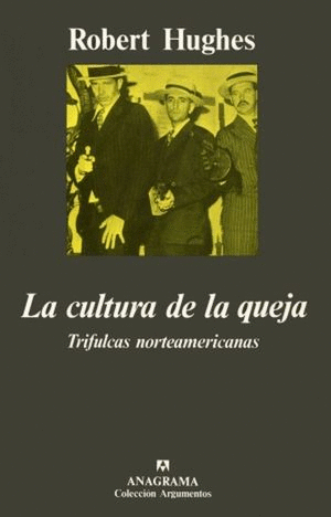 CULTURA DE LA QUEJA, LA / 2 ED.