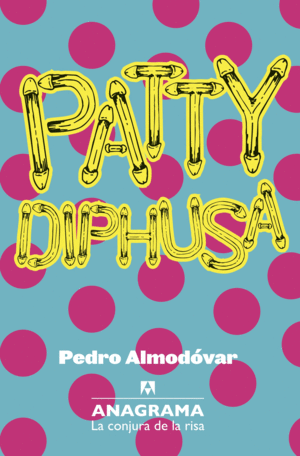 PATTY DIPHUSA / PEDRO ALMODOVAR
