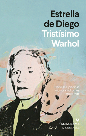 TRISTISIMO WARHOL / ESTRELLA DE DIEGO