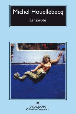 LANZAROTE / MICHEL HOUELLEBECQ