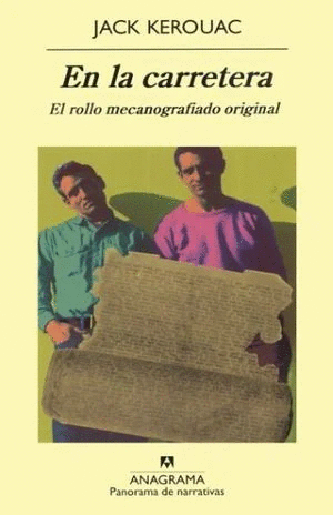 EN LA CARRETERA. EL ROLLO MECANOGRAFIADO ORIGINAL  / JACK KEROUAC
