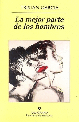 MEJOR PARTE DE LOS HOMBRES, LA / TRISTAN GARCIA