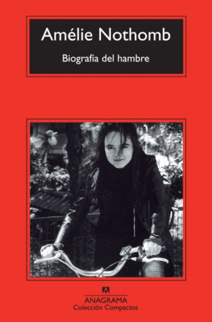 BIOGRAFIA DEL HAMBRE / AMELIE NOTHOMB