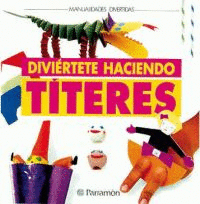 DIVIERTETE HACIENDO TITERES.