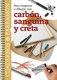 PARA EMPEZAR A DIBUJAR CON CARBON, SANGUINA Y CRETA