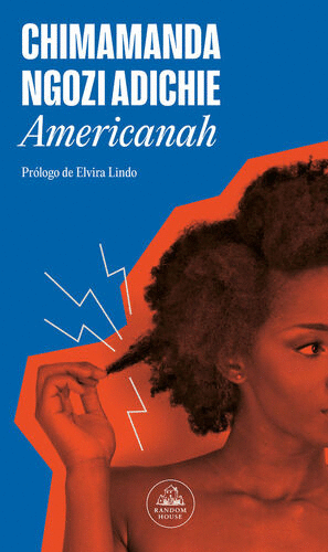 AMERICANAH / CHIMAMANDA NGOZI ADICHIE, ELVIRA LINDO (PROLOGO)